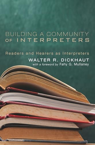 Beispielbild fr Building a Community of Interpreters: Readers and Hearers as Interpreters zum Verkauf von Windows Booksellers