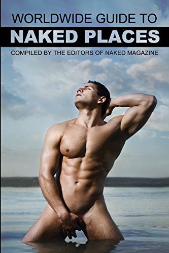 Stock image for Naked Magazine's Worldwide Guide to Naked Places - 8th Edition for sale by Russell Books