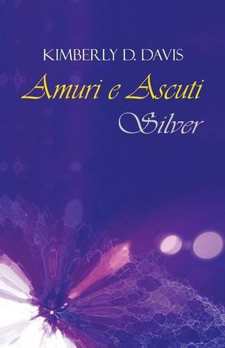 9781611022087: Amuri e Ascuti: Silver