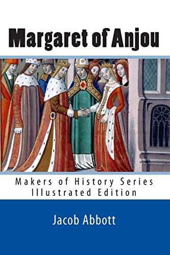 Beispielbild fr Margaret of Anjou: Makers of History Series (Illustrated Edition) zum Verkauf von WorldofBooks