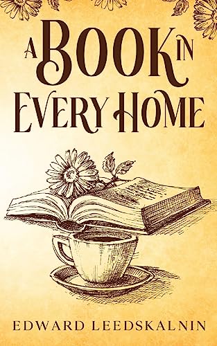 Beispielbild fr A Book in Every Home zum Verkauf von GF Books, Inc.