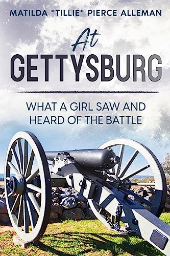 Beispielbild fr At Gettysburg: What a Girl Saw and Heard of the Battle zum Verkauf von GF Books, Inc.