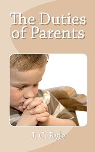 Stock image for The Duties of Parents for sale by Wonder Book