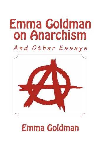 Emma Goldman on Anarchism (and other Essays) (9781611044393) by Goldman, Emma