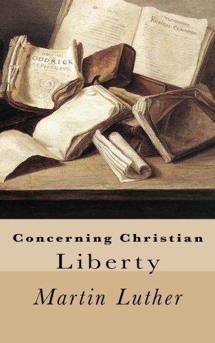 9781611045345: Concerning Christian Liberty