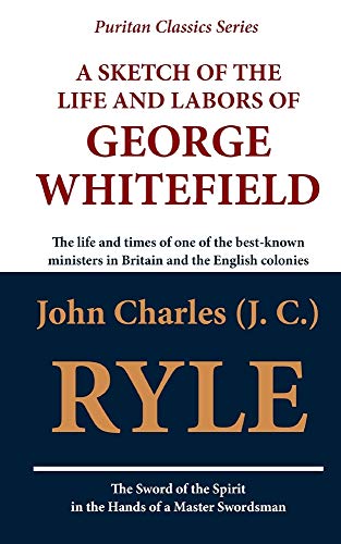 9781611045529: A Sketch of the Life and Labors of George Whitefield