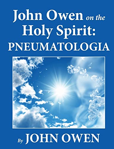 9781611045956: John Owen on the Holy Spirit: Pneumatologia