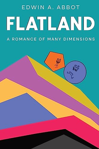 Beispielbild fr Flatland: A Romance of Many Dimensions (By a Square) zum Verkauf von GreatBookPrices