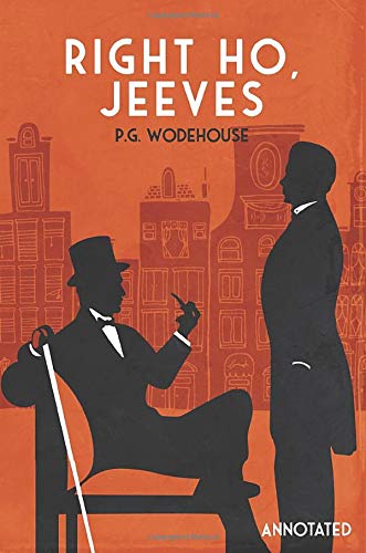 Stock image for Right Ho, Jeeves: Annotated (The Adventures of Jeeves and Wooster) for sale by ThriftBooks-Dallas