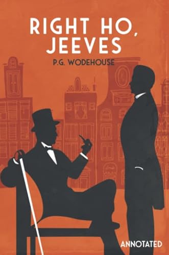Stock image for Right Ho, Jeeves: Annotated (The Adventures of Jeeves and Wooster) for sale by ThriftBooks-Dallas