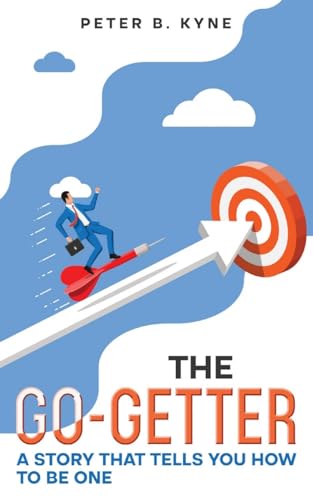 9781611048865: The Go-Getter: A Story that Tells You How to Be One (Annotated)