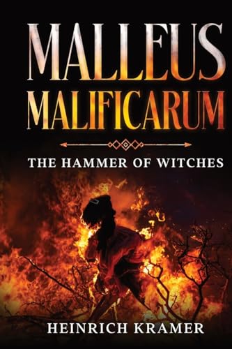 Stock image for Malleus Maleficarum: The Hammer of Witches for sale by California Books