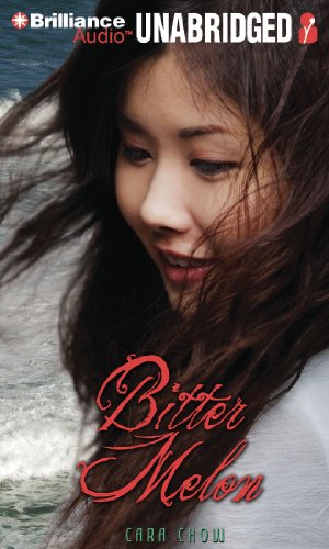 Bitter Melon by Cara Chow 2010 CD Unabridged - Cara Chow