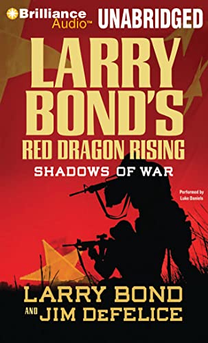 Stock image for Larry Bond's Red Dragon Rising: Shadows of War (Red Dragon Series) for sale by SecondSale