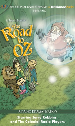 The Road to Oz: A Radio Dramatization (Oz Series) (9781611062557) by Baum, L. Frank; Robbins, Jerry