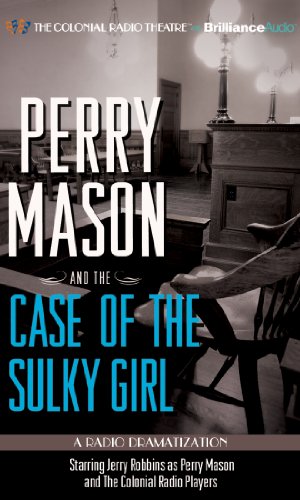 Beispielbild fr Perry Mason and the Case of the Sulky Girl: A Radio Dramatization zum Verkauf von Buchpark