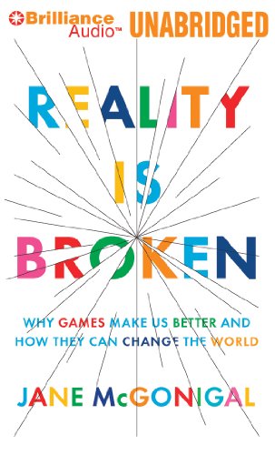 9781611064278: Reality is Broken: Why Games Make Us Better and How They Can Change the World