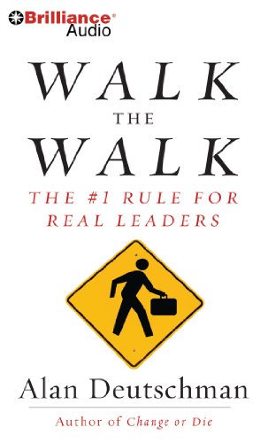 9781611064452: Walk the Walk: The #1 Rule for Real Leaders