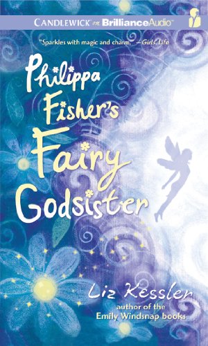 Philippa Fisher's Fairy Godsister (Philippa Fisher Series) (9781611065053) by Kessler, Liz