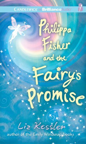 Philippa Fisher and the Fairy's Promise (Philippa Fisher Series) (9781611065398) by Kessler, Liz