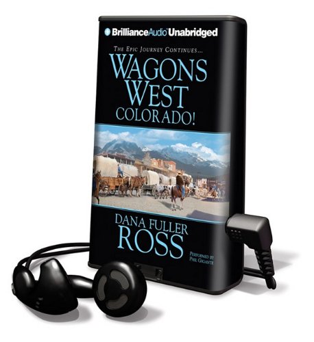 Wagons West Colorado!: Library Edition (9781611066548) by Ross, Dana Fuller