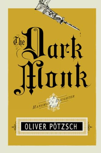 9781611090833: The Dark Monk (UK Edition): 2 (A Hangman's Daughter Tale)