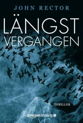 Beispielbild fr Lngst vergangen: Thriller zum Verkauf von medimops