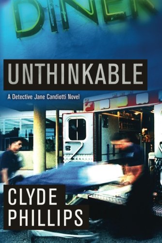Beispielbild fr Unthinkable (Detective Jane Candiotti) zum Verkauf von Ergodebooks