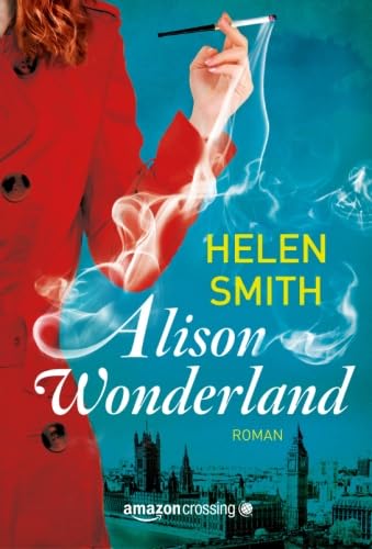 Alison Wonderland: Roman (German Edition) (9781611098198) by Smith, Helen