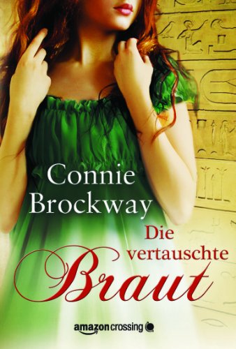 Die vertauschte Braut: Historischer Liebesroman (German Edition) (9781611098365) by Brockway, Connie