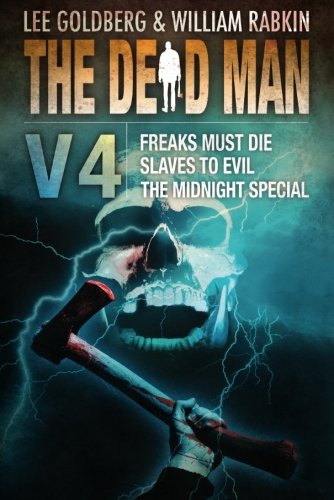 Beispielbild fr The Dead Man Volume 4: Freaks Must Die, Slave to Evil, and The Midnight Special zum Verkauf von HPB-Emerald