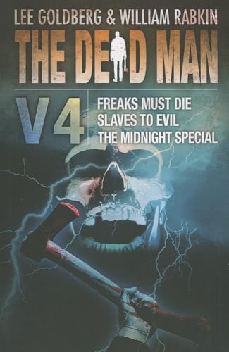 Imagen de archivo de The Dead Man Volume 4: Freaks Must Die, Slave to Evil, and The Midnight Special a la venta por HPB-Emerald