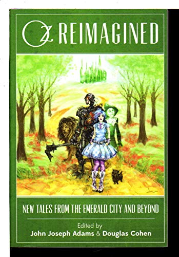 Stock image for Oz Reimagined: New Tales from the Emerald City and Beyond for sale by Once Upon A Time Books