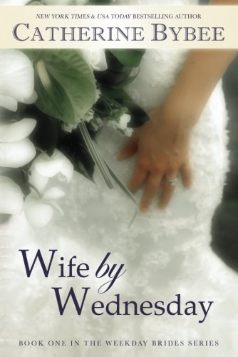 9781611099072: Wife by Wednesday: 1 (Weekday Brides, 1)
