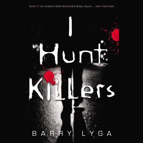 I Hunt Killers: Library Edition (9781611131895) by Barry Lyga