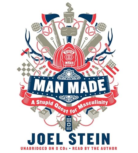 Man Made: A Stupid Quest for Masculinity