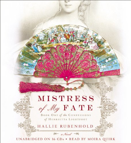 9781611137569: Mistress of My Fate (The Confessions of Henrietta Lightfoot)