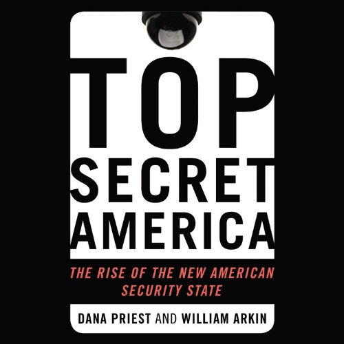 Imagen de archivo de Top Secret America: The Rise of the New American Security State (Playaway Adult Nonfiction) a la venta por The Yard Sale Store