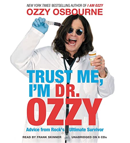 9781611138788: Trust Me, I'm Dr. Ozzy: Advice from Rock's Ultimate Survivor