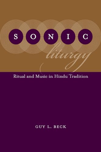 Stock image for Sonic Liturgy: Ritual and Music in Hindu Tradition (Studies in Comparative Religion) for sale by Powell's Bookstores Chicago, ABAA