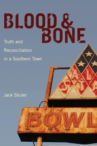 9781611170481: Blood and Bone: Truth and Reconciliation in a Southern Town