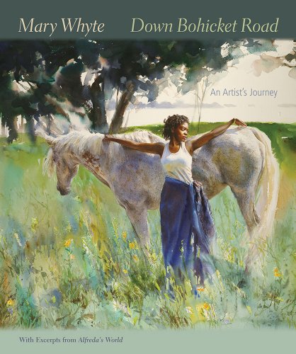 9781611171013: Down Bohicket Road: An Artist's Journey. Paintings and Sketches by Mary Whyte. With Excerpts from Alfreda's World.