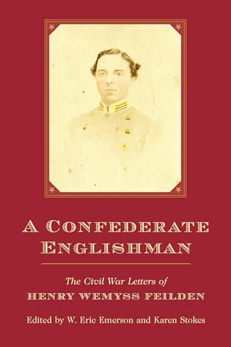 Beispielbild fr A Confederate Englishman: The Civil War Letters of Henry Wemyss Feilden zum Verkauf von AwesomeBooks