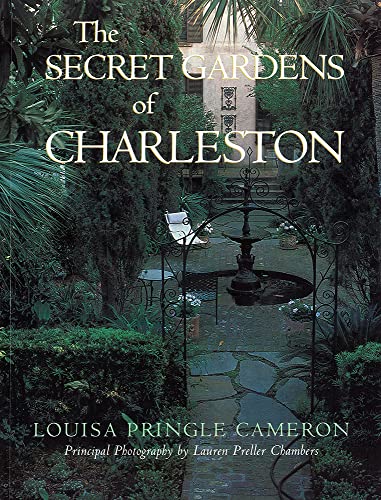 Beispielbild fr The Secret Gardens of Charleston zum Verkauf von St Vincent de Paul of Lane County