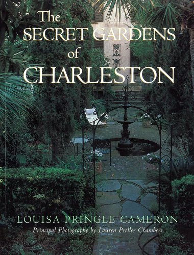 Stock image for The Secret Gardens of Charleston for sale by Greener Books