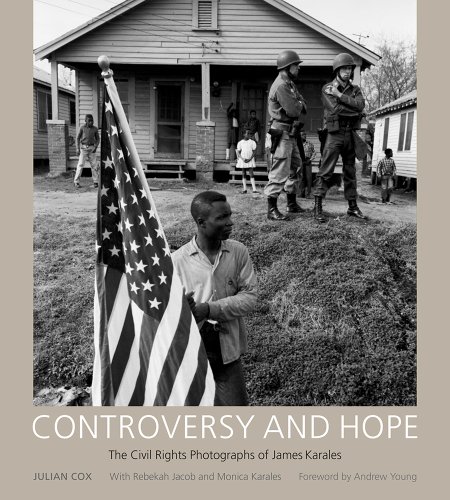 Stock image for Controversy & Hope: The Civil Rights Photographs of James Karales for sale by Powell's Bookstores Chicago, ABAA