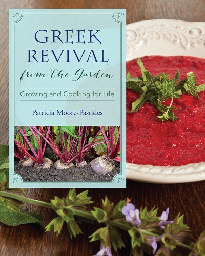 Stock image for Greek Revival from the Garden: Growing and Cooking for Life for sale by ThriftBooks-Dallas