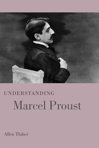 9781611172553: Understanding Marcel Proust (Understanding Modern European and Latin American Literature)
