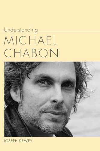 Beispielbild fr Understanding Michael Chabon (Understanding Contemporary American Literature) zum Verkauf von Open Books