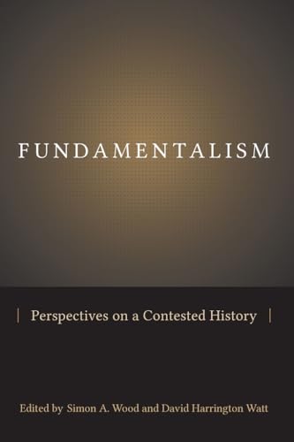 9781611173543: Fundamentalism: Perspectives on a Contested History (Studies in Comparative Religion)